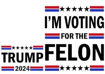 Trump 2024 I’m Voting For The Felon SVG t shirt designs for sale
