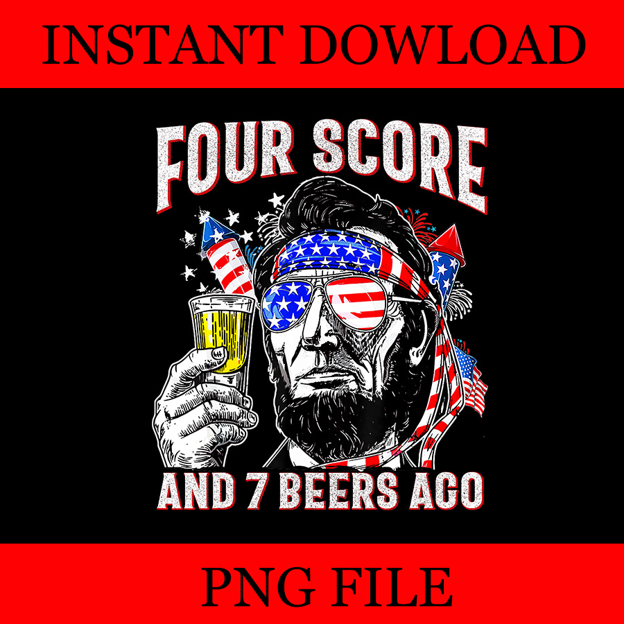 Four Score And 7 Beers Ago 4th Of July Drinking Beer Patriot PNG - Buy ...