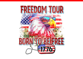 Freedom Born Free Tour 1776 Bald Eagle PNG