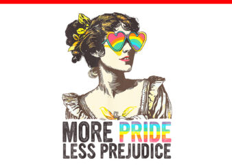 More Pride Less Prejudice PNG, LGBT Pride Month More Pride PNG t shirt designs for sale