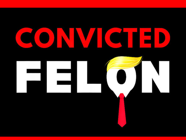 I’m voting for the convicted felon png t shirt design for sale