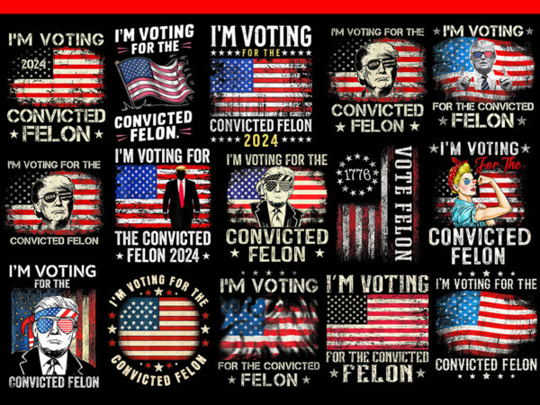 I’m voting convicted felon flag png, trump flag png t shirt design for sale