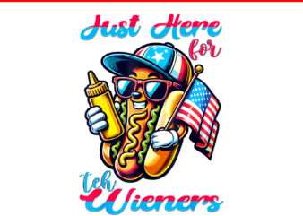 Hot Dog I’m Just Here For The Wieners 4Th Of July PNG