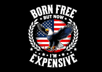 Born Free But Now I’m Expensive PNG, Skeleton 4th Of July PNG