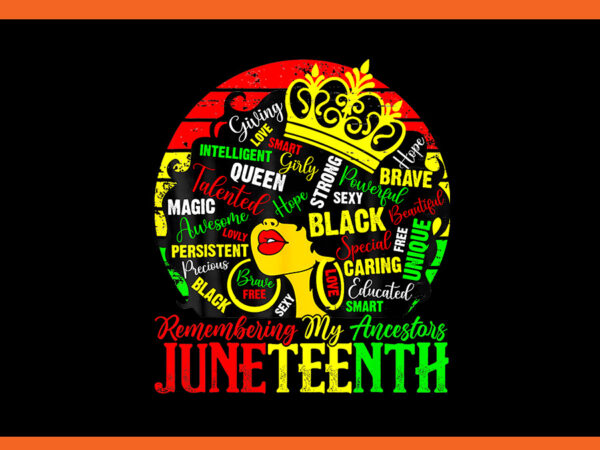 Remembering my ancestors juneteenth png, juneteenth 1865 png t shirt design online