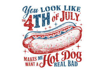 You Look Like the 4th of July SVG, Retro America Hot dog SVG t shirt design template