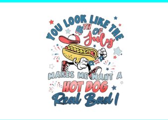 You Look Like The 4th Of July Hot Dog PNG t shirt design template