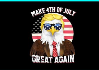 Eagle Trump Make 4Th Of July Great Again PNG vector clipart