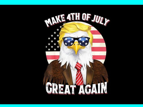 Eagle trump make 4th of july great again png vector clipart