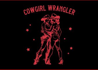 Cowgirl Wrangler Lesbian Queer Pride Month SVG t shirt vector file