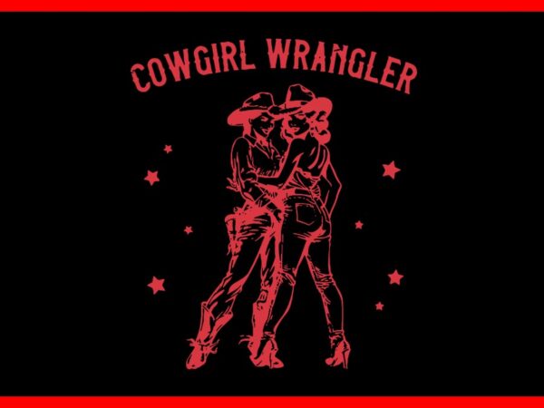 Cowgirl wrangler lesbian queer pride month svg t shirt vector file