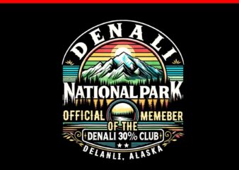 Denali 30% Club Shirt Alaska National Park Souvenir PNG t shirt vector illustration