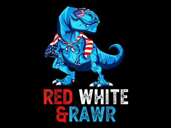 Dinosaur 4th of july png, red white and rawr t-rex dino png t shirt vector illustration