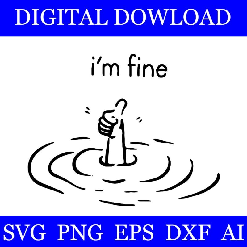 I’m Fine SVG, I’m Fine PNG