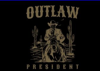Outlaw President Trump Cowboy SVG, Trump 2024 Convicted Felon SVG