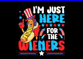 I’m Just Here For The Wieners Hot Dog PNG