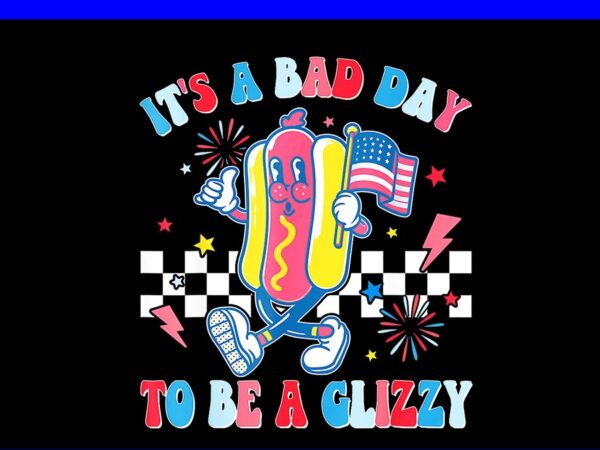 It’s a bad day to be a glizzy hot dog png t shirt design for sale