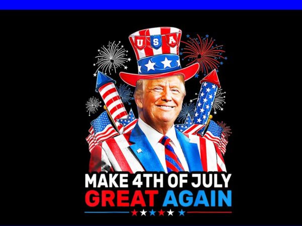 Make 4th of july great again donald trump png t shirt designs for sale