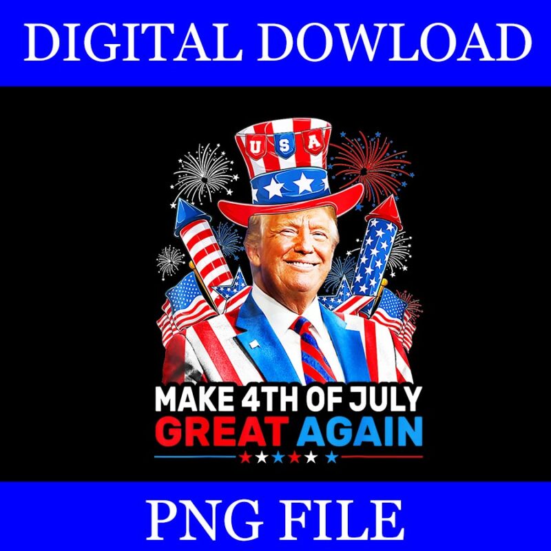 Make 4th Of July Great Again Donald Trump PNG