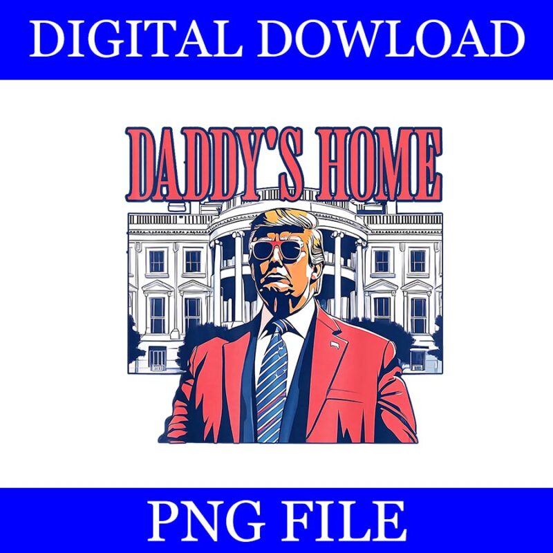 Trump Daddy’s Home PNG