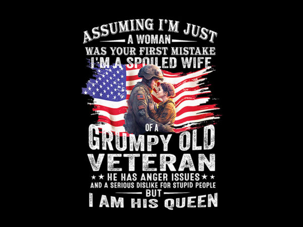 I’m a spoiled wife of a grumpy old veteran husband wife png t shirt design for sale