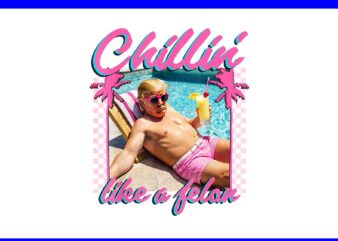 Chillin Like A Felon Trump PNG, Trump Summer PNG t shirt vector file