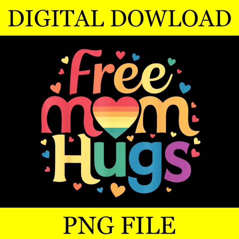 Free Mom Hugs PNG, Free Mom Hugs Inclusive Pride LGBTQIA PNG