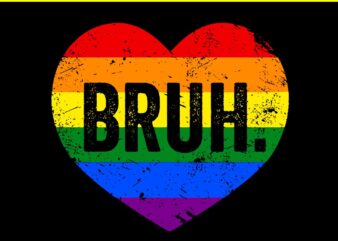 Bruh Heart LGBT SVG, Bruh Gay LGBT Pride Month SVG