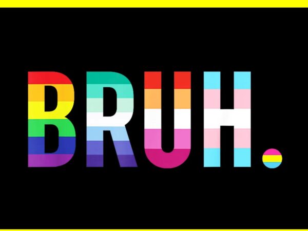 Bruh meme png, bruh gay lgbt pride month png t shirt template