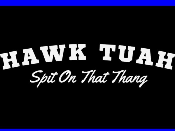 Hawk tush svg, hawk tuah 24 spit on that thang svg graphic t shirt