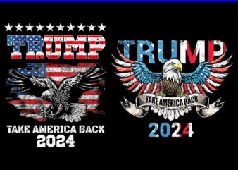 Trump Take America Back 2024 PNG, Trump Flag 4th Of July PNG, Eagle 4th Of July PNG t shirt designs for sale