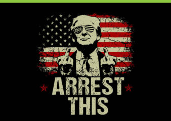 Trump Arrest This SVG, Trump 2024 Convicted Felon SVG