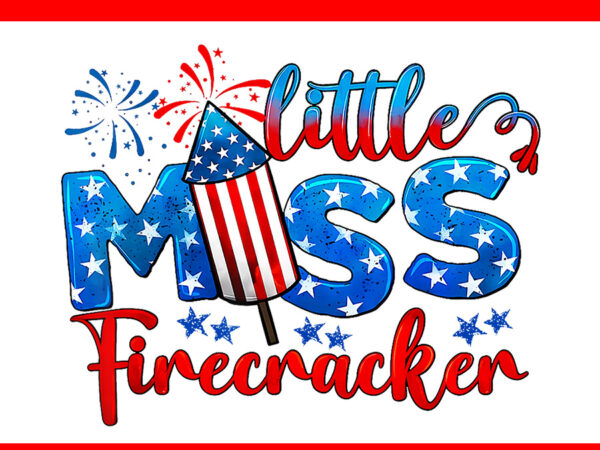 Little miss firecracker 4th of july american flag png t shirt vector graphic