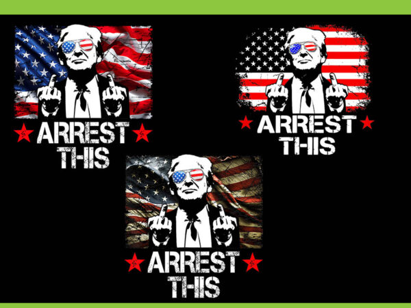 Trump arrest this american flag 4th of july png, trump arrest this png, trump 4th of july png t shirt designs for sale