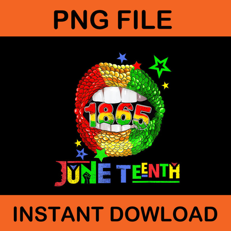 Juneteenth Celebrate Freedom 1865 PNG, Juneteenth Lips PNG