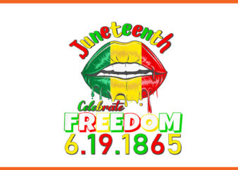 Juneteenth Celebrate Freedom 1865 PNG, Juneteenth Lips PNG