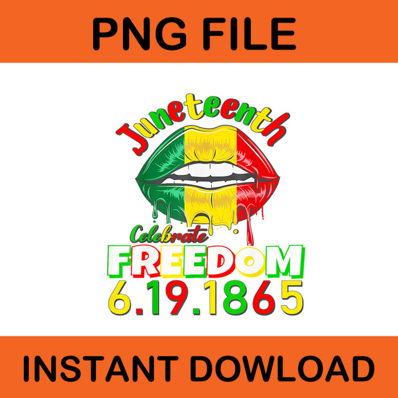 Juneteenth Celebrate Freedom 1865 PNG, Juneteenth Lips PNG