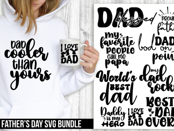 Father’s day svg bundle t shirt graphic design