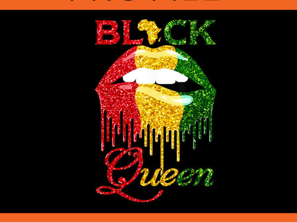 Black queen sexy lips juneteenth png, black queen lips png t shirt template