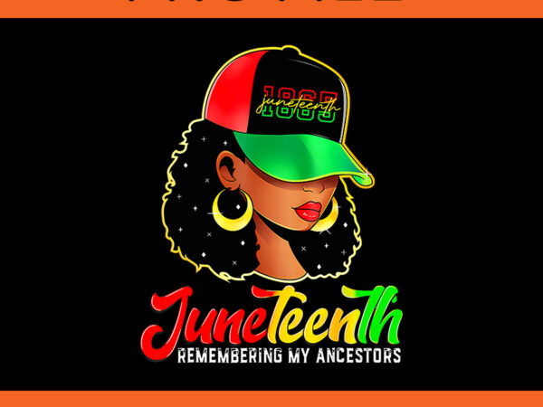 Juneteenth remembering my ancestors png, girl juneteenth png vector clipart