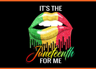 It's the juneteenth for me lips png, lips juneteenth png