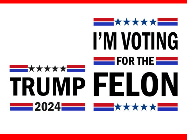 I’m voting convicted felon svg, trump 2024 convicted felon svg t shirt design for sale