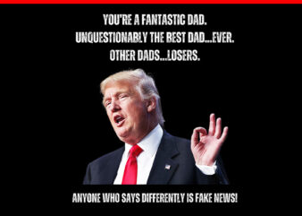 Father’s Day Trump PNG, Trump Daddy PNG t shirt graphic design