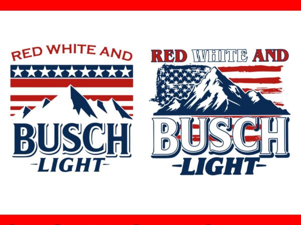 Red white and busch light 4th of july svg t shirt design online