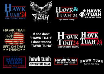 Hawk Tuah Spit On That Thang Svg Png, Give’em That Hawk Tuah Png, Funny Saying Hawk Tuah Girl, Funny Southern America Sassy Png