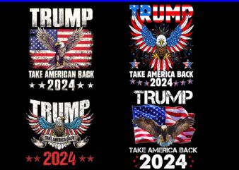 Trump Take America Back 2024 PNG, Trump Flag 4th Of July PNG, Eagle 4th Of July PNG