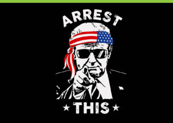 Trump Arrest This SVG, Trump 4th Of July SVG, Trump Convicted Felon SVG t shirt designs for sale