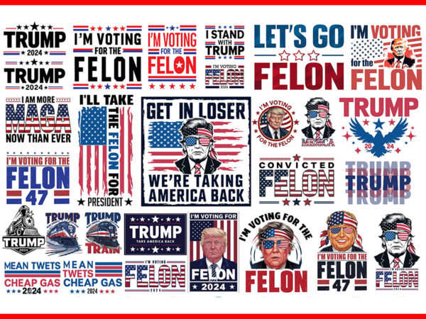 Bundle trump 2024 svg, i’m voting for the convicted felon svg t shirt template