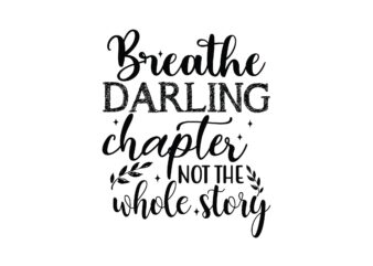 breathe darling chapter not the whole story
