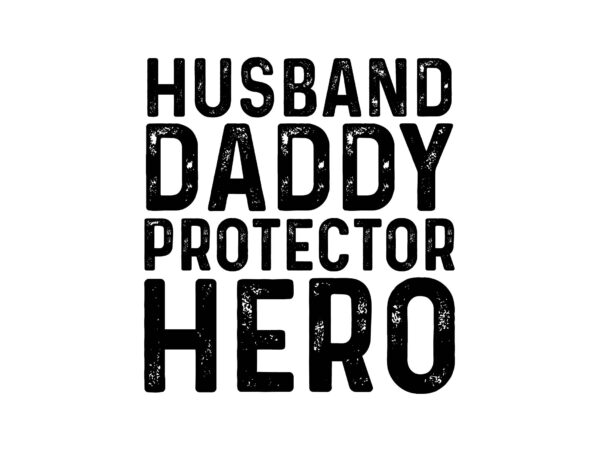 Husband daddy protector hero graphic t shirt